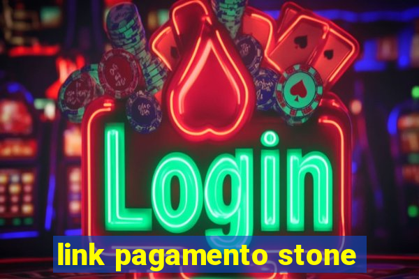 link pagamento stone