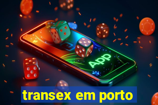 transex em porto