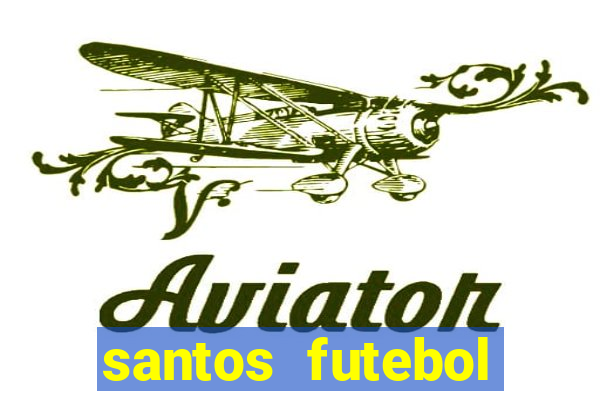 santos futebol clube peneiras