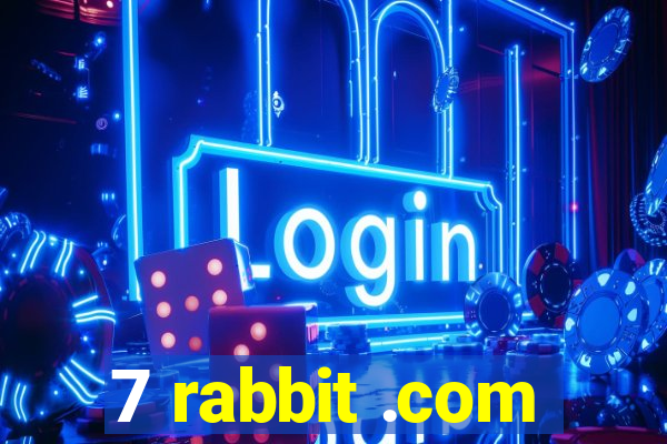 7 rabbit .com