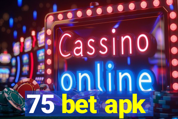 75 bet apk