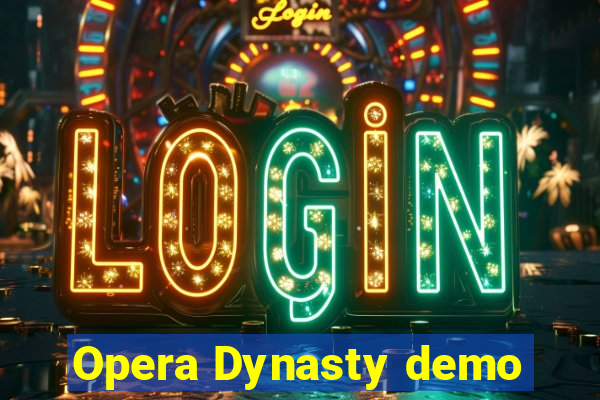 Opera Dynasty demo