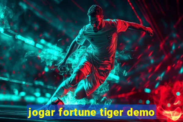 jogar fortune tiger demo