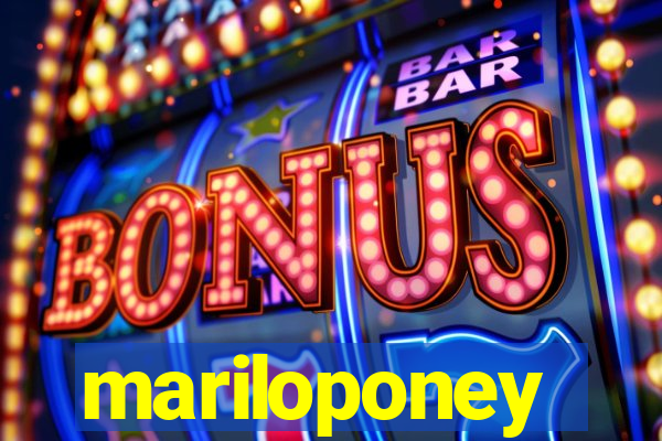 mariloponey