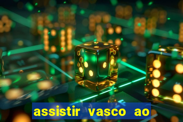 assistir vasco ao vivo futemax