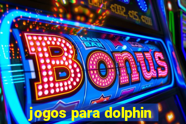 jogos para dolphin