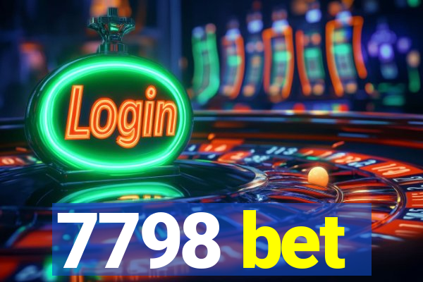 7798 bet