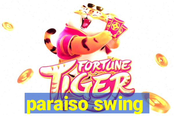 paraiso swing