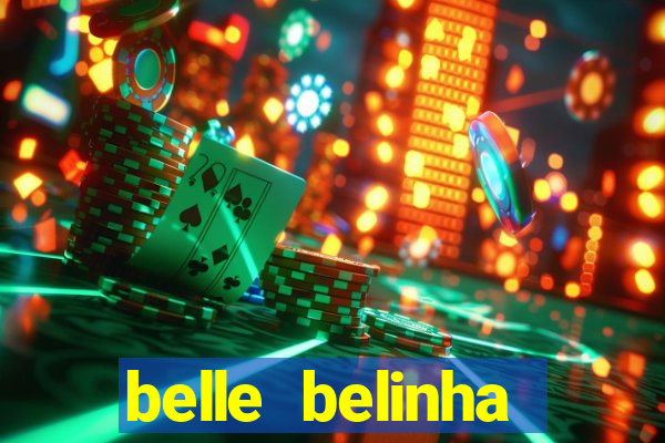 belle belinha videos sexo