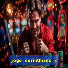 jogo corinthians x fortaleza ao vivo gratis