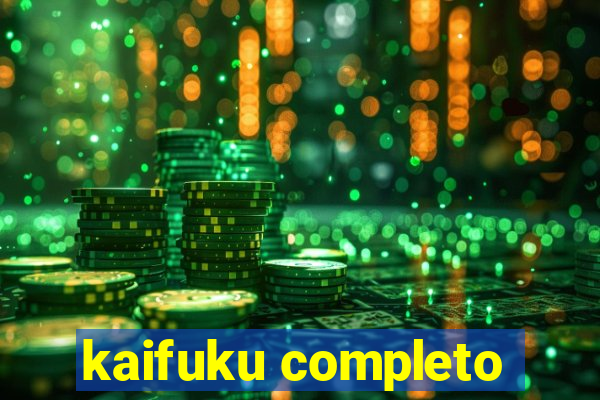 kaifuku completo