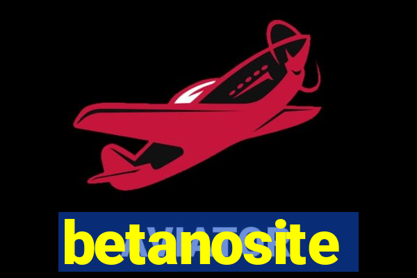 betanosite