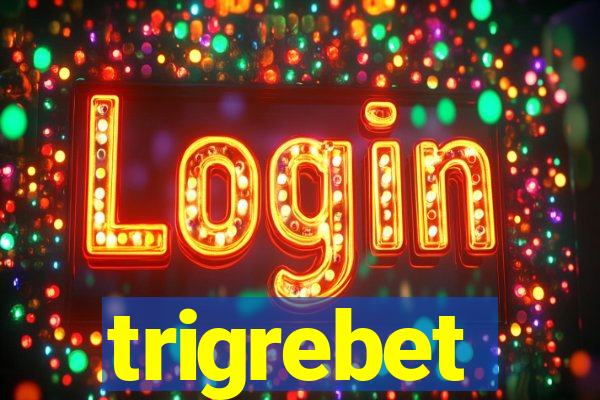 trigrebet