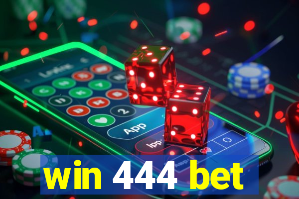 win 444 bet