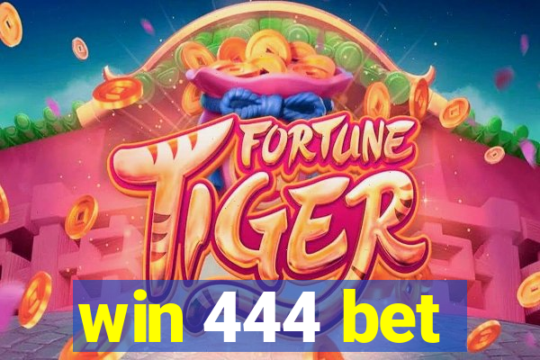 win 444 bet