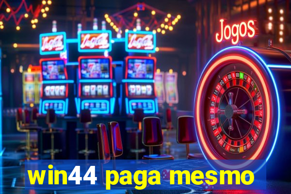 win44 paga mesmo