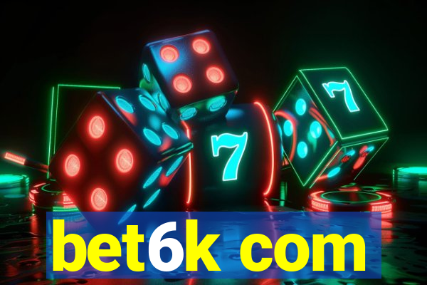 bet6k com