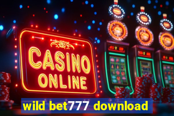 wild bet777 download