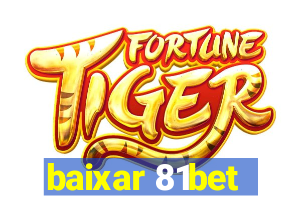 baixar 81bet