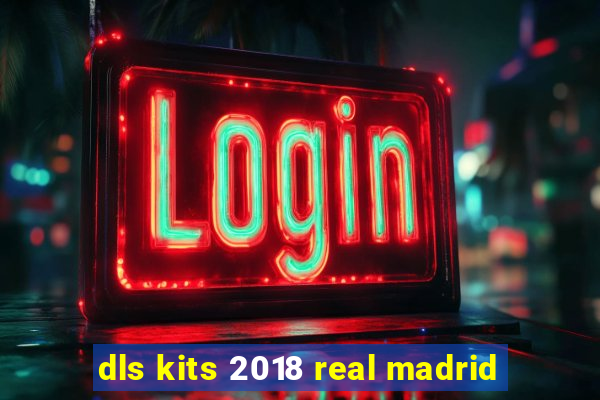 dls kits 2018 real madrid