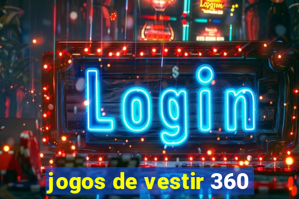 jogos de vestir 360