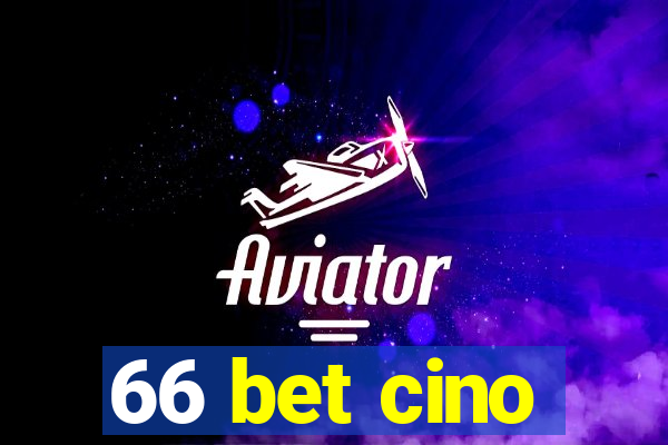 66 bet cino