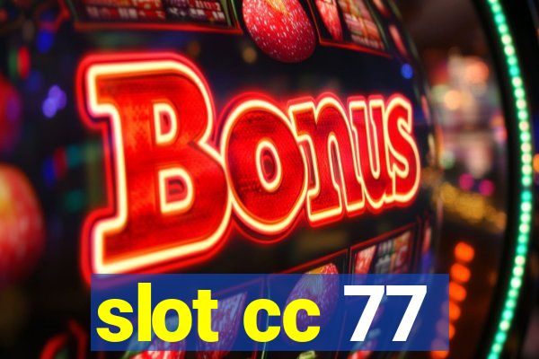 slot cc 77