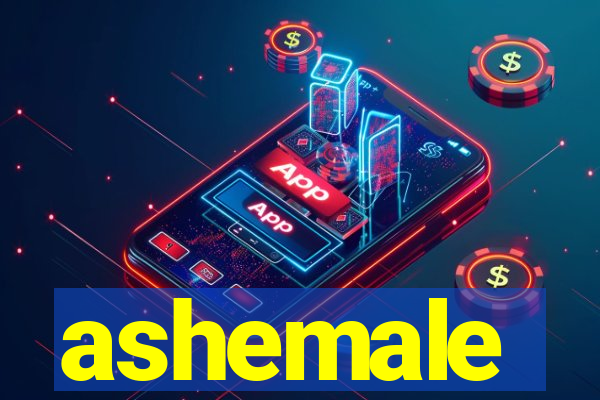 ashemale