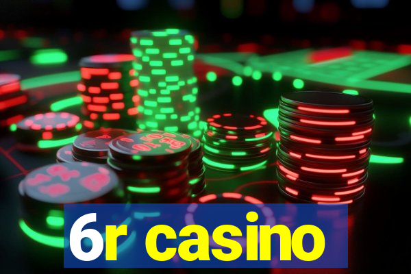 6r casino