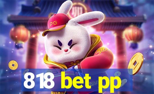 818 bet pp