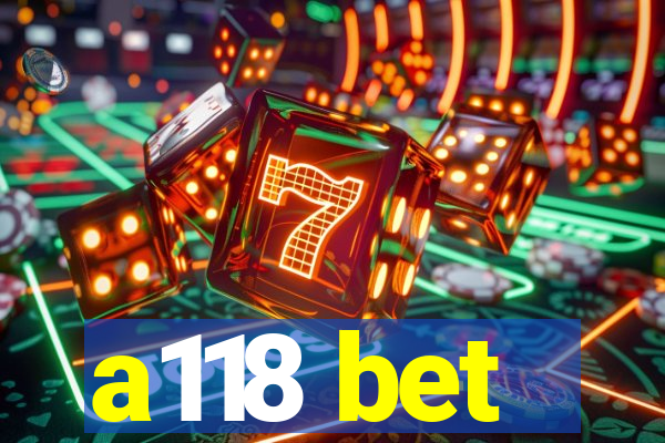 a118 bet