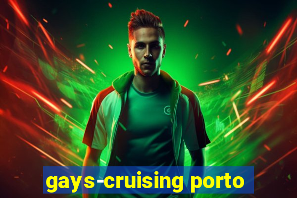 gays-cruising porto