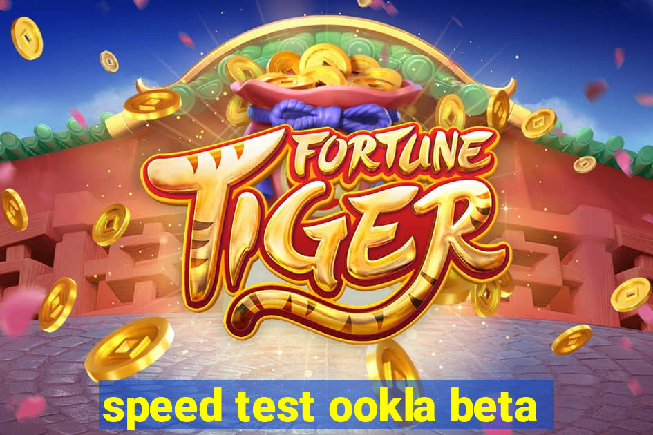 speed test ookla beta