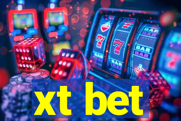 xt bet