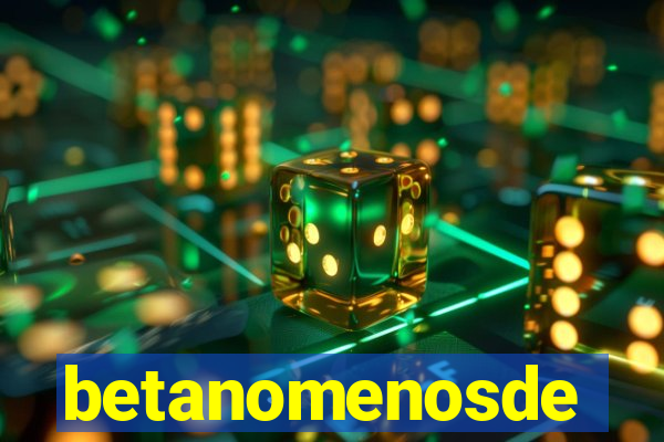 betanomenosde