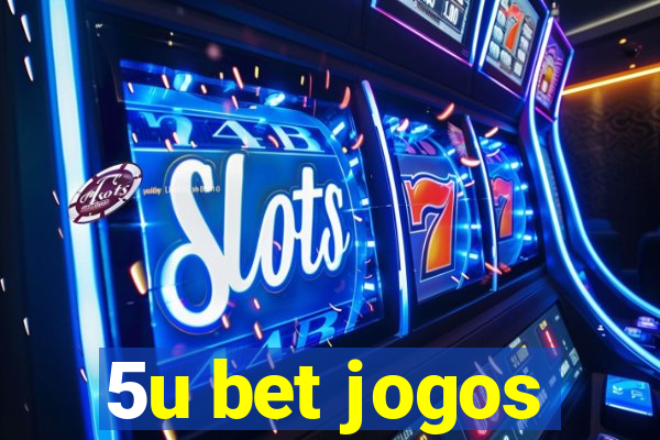 5u bet jogos