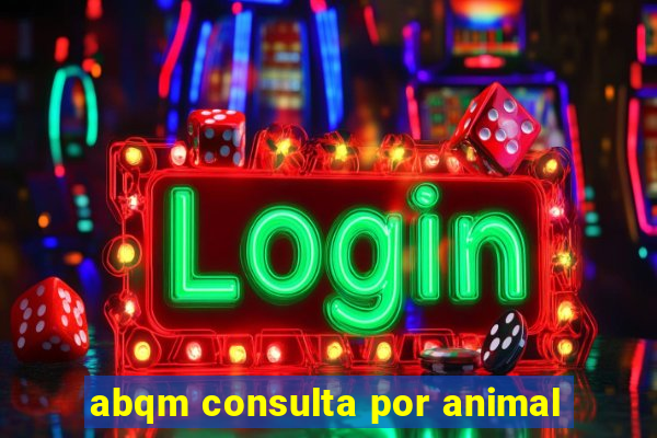 abqm consulta por animal