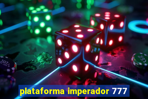 plataforma imperador 777