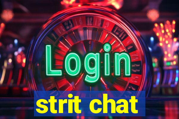 strit chat
