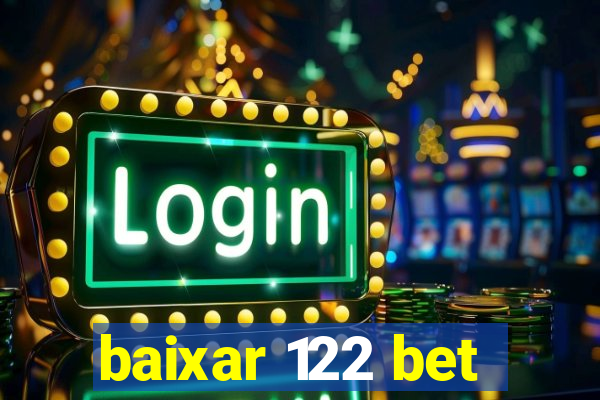 baixar 122 bet