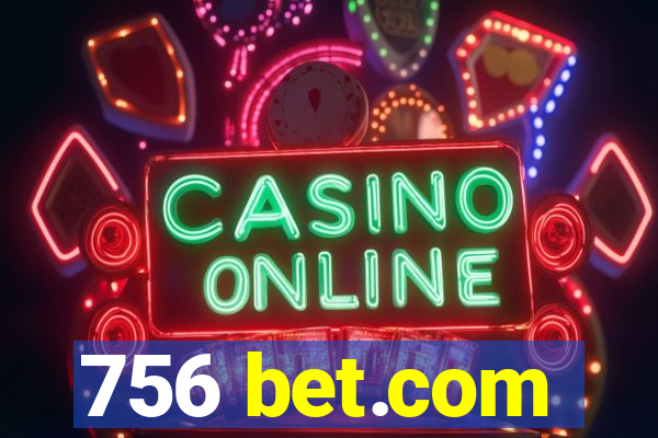 756 bet.com