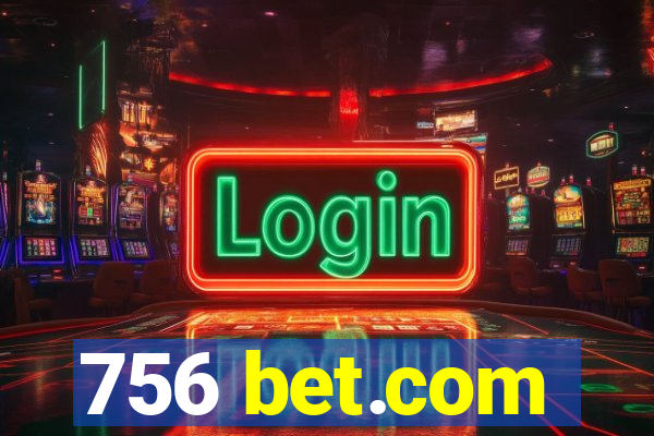 756 bet.com