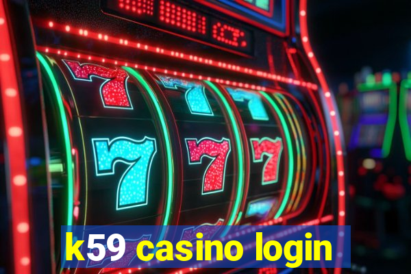 k59 casino login