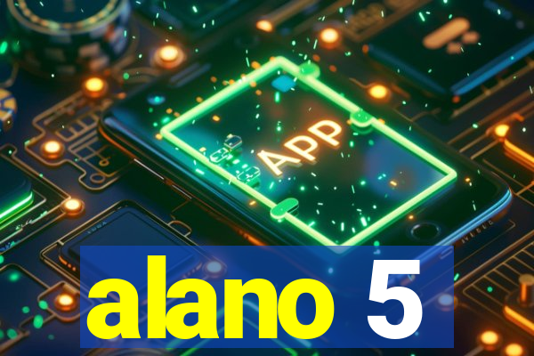 alano 5