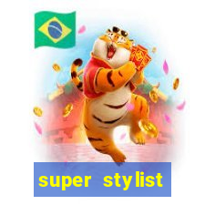 super stylist dinheiro e diamante infinito 2024