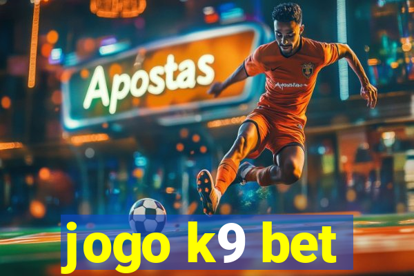 jogo k9 bet