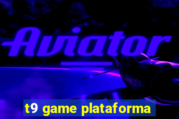 t9 game plataforma