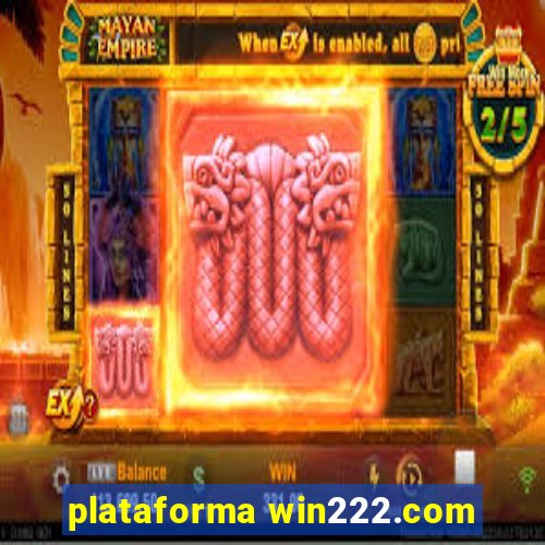 plataforma win222.com