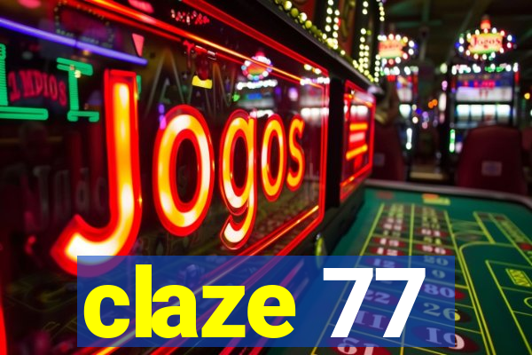 claze 77