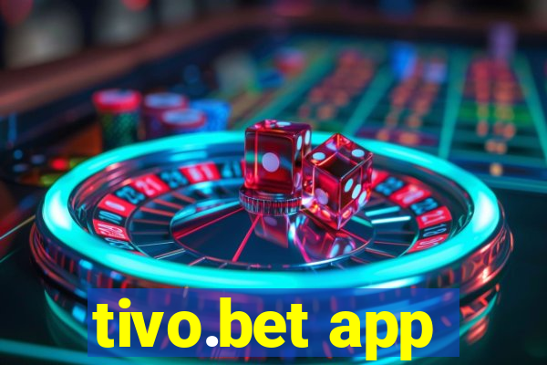 tivo.bet app